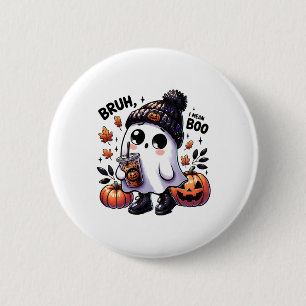 Chapa Redonda De 5 Cm Bruh Me Refiero A Boo Gracioso Fantasma Jack O Lan