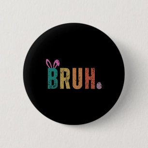 Chapa Redonda De 5 Cm Bruh Meme Divertido diciendo "Bro saludo a los ado