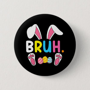 Chapa Redonda De 5 Cm Bruh Meme Easter Day Gracioso Bunny Eggys Adolesce