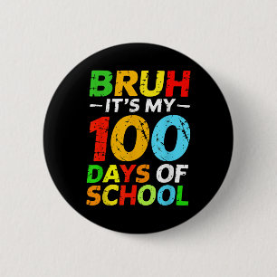 Chapa Redonda De 5 Cm Bruh, son mis 100 días de estudiante 100 días