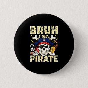 Chapa Redonda De 5 Cm Bruh soy un pirata divertido traje de cráneo para 