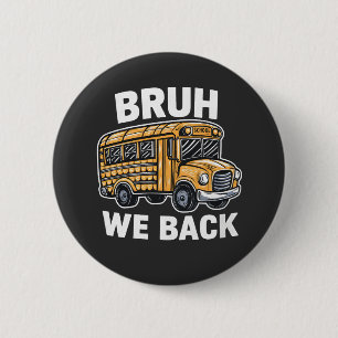 Chapa Redonda De 5 Cm Bruh Volvemos a ser cómicos con el conductor del a