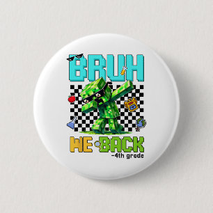 Chapa Redonda De 5 Cm Bruh We Ck 4º Grado Ck To School Gamer Dabbing Bo