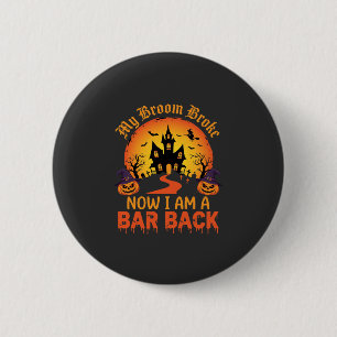 Chapa Redonda De 5 Cm Bruja De Bar Trasero Mi Escoba De Halloween Se Rom