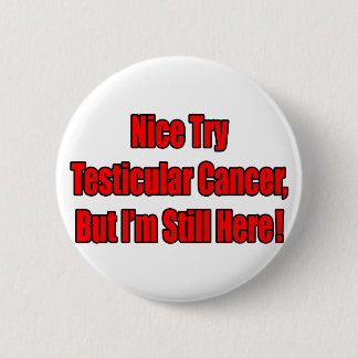Chapa Redonda De 5 Cm Buen Intento De Cáncer Testicular.