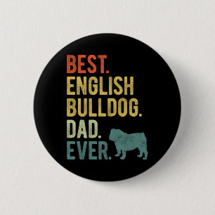 Chapa Redonda De 5 Cm Bulldog inglés papá perro nunca papá padre 39 día