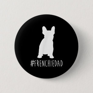 Chapa Redonda De 5 Cm Bulldog Lover   Frenchie Dad Bulldog francés