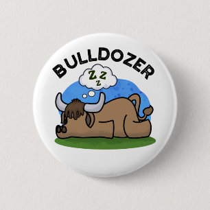 Chapa Redonda De 5 Cm Bulldozer Funny Animal Bull Pun