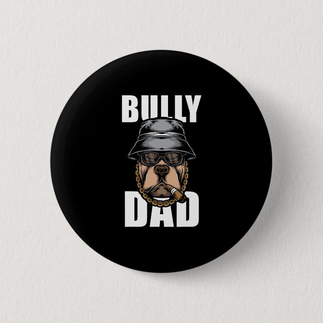 Chapa Redonda De 5 Cm Bully Dad Bulldog Pitbull (Anverso)