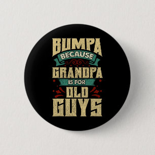 Chapa Redonda De 5 Cm Bumpa porque el abuelo es para los ancianos día de
