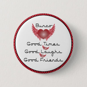 Chapa Redonda De 5 Cm Bunco - Buenos tiempos, risas, amigos - Corazón r