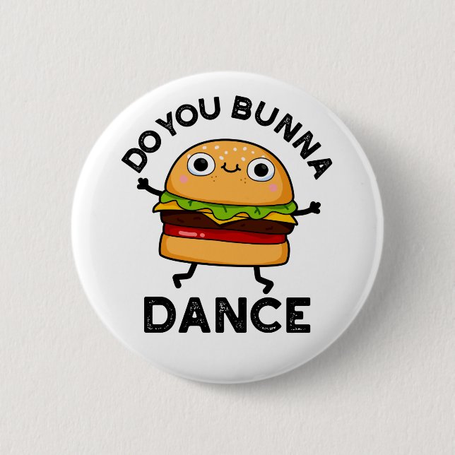 Chapa Redonda De 5 Cm Bunna Dance Funny Bun Pun (Anverso)