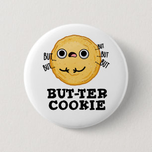 Chapa Redonda De 5 Cm Butter Cookie Funny Food Pun