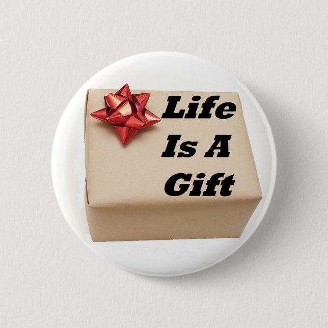 Chapa Redonda De 5 Cm Button LIfe es un regalo (Anverso)