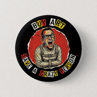 Chapa Redonda De 5 Cm Buy Art Save A Crazy Person Button