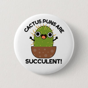 Chapa Redonda De 5 Cm Cactus Puns Son Suculentas Plantas Funny Pun