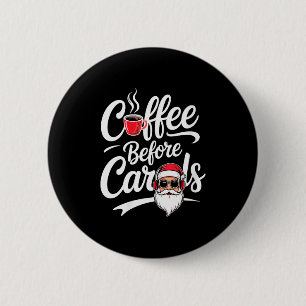 Chapa Redonda De 5 Cm Café de mujeres antes de villancicos divertido ama