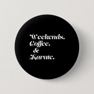 Chapa Redonda De 5 Cm Café Y Karate Los Fines De Semana