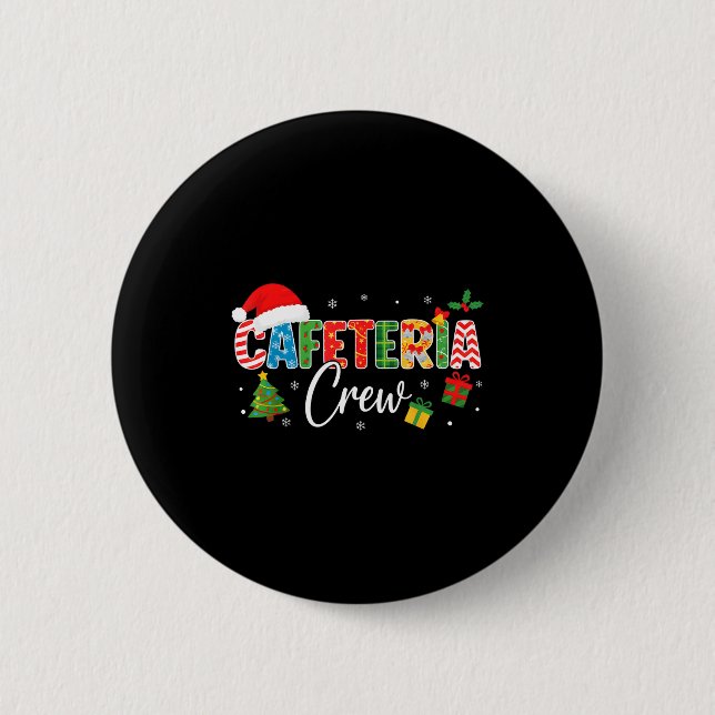 Chapa Redonda De 5 Cm Cafeteria Crew Christmas Holiday School Staff Food (Anverso)