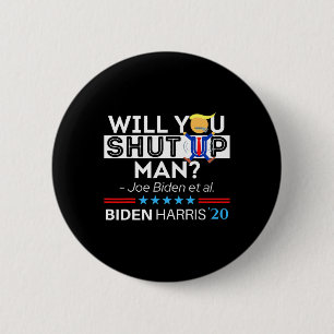 Chapa Redonda De 5 Cm ¿Cállate Man Joe Biden?
