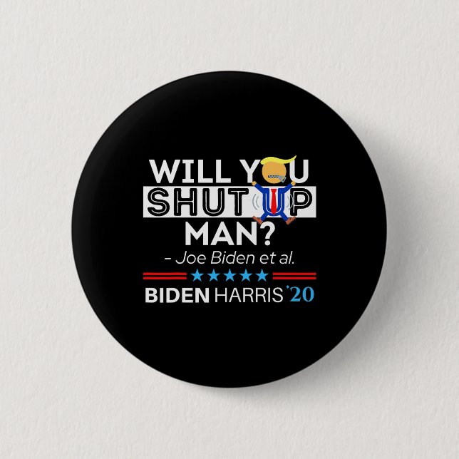 Chapa Redonda De 5 Cm ¿Cállate Man Joe Biden? (Anverso)