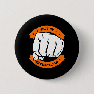 Chapa Redonda De 5 Cm Cállate O Apártate - Guay Bareknuckle Boxing