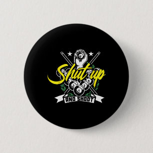 Chapa Redonda De 5 Cm Cállate Y Dispara El Divertido Regalo Billiard Sno