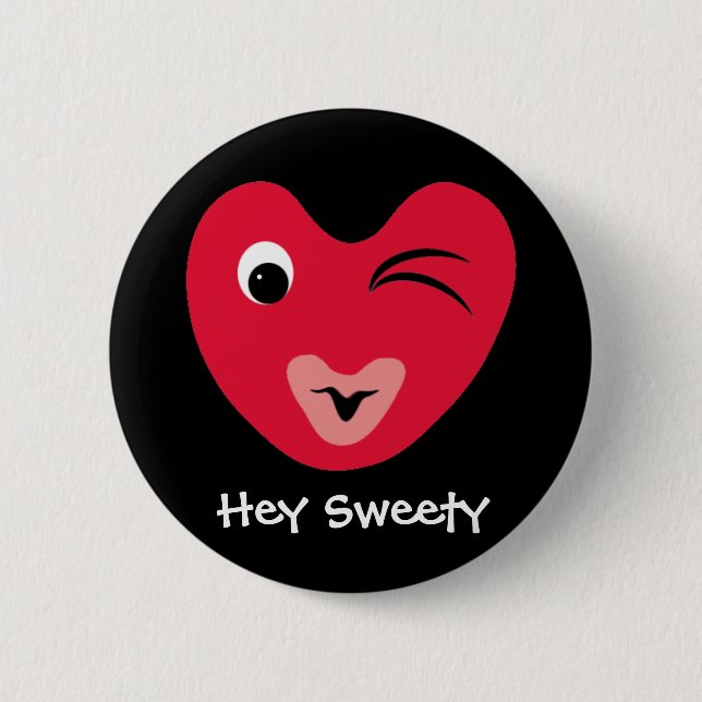 Chapa Redonda De 5 Cm caluroso, ey Sweety (Anverso)
