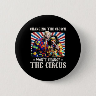 Chapa Redonda De 5 Cm Cambiar el payaso no cambiará el circo Kamala