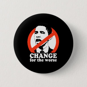 CHAPA REDONDA DE 5 CM CAMBIO PARA PEOR / CAMISETA ANTI-OBAMA
