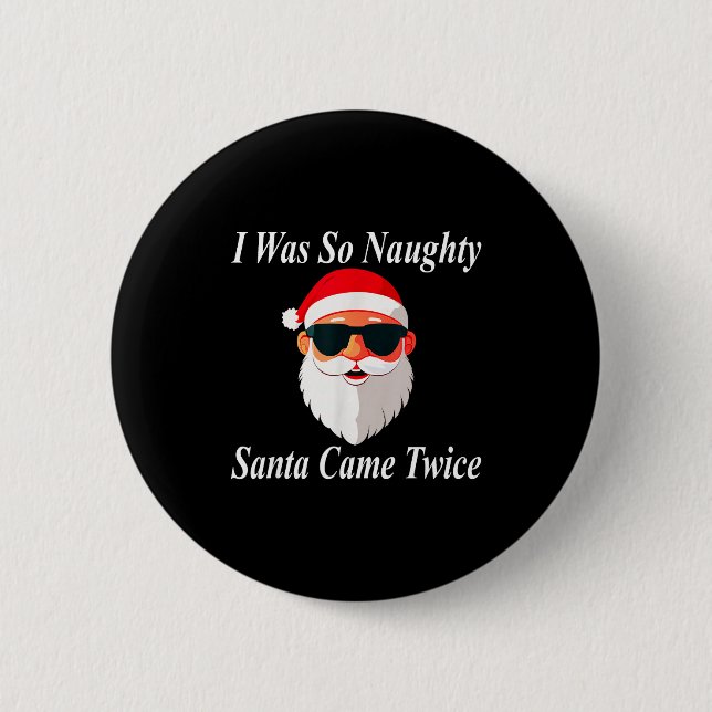 Chapa Redonda De 5 Cm Came Twice Christmas Funny Naughty Dirty Raunchy G (Anverso)