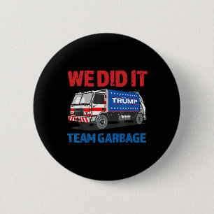 Chapa Redonda De 5 Cm Camión divertido Trump 2025 Basura Lo Hicimos - Eq
