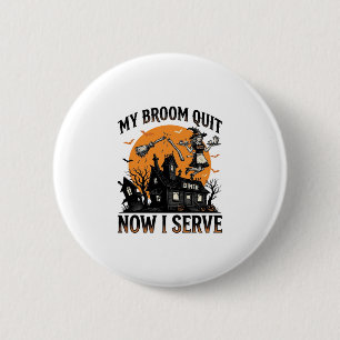 Chapa Redonda De 5 Cm Camisa de camarera de Halloween Escoba Rota Humor_