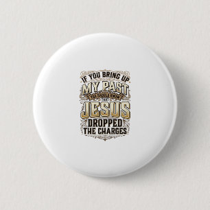 Chapa Redonda De 5 Cm Camiseta cristiana vintage Jesús retiró los cargos