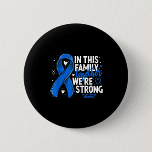 Chapa Redonda De 5 Cm Camiseta de apoyo al cáncer colorrectal Familia Cá