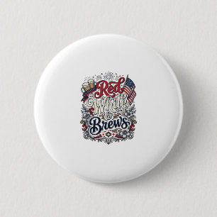 Chapa Redonda De 5 Cm Camiseta de cerveza patriótica Red White & Brews D