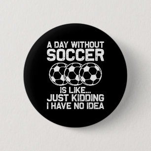 Chapa Redonda De 5 Cm Camiseta de fútbol divertida chicos hombres mujere