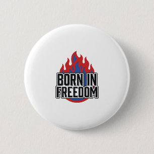 Chapa Redonda De 5 Cm Camiseta de grabado vintage Born In Freedom Flame 