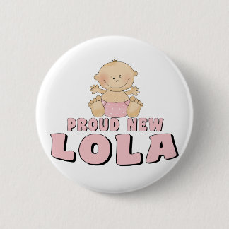 Chapa Redonda De 5 Cm Camiseta de Lola orgullosamente nueva