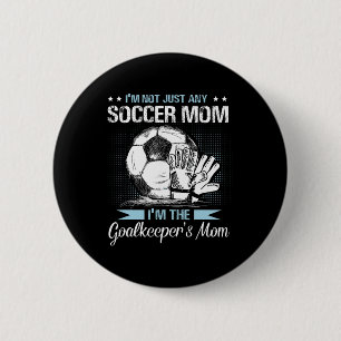 Chapa Redonda De 5 Cm Camiseta de mamá portera Fútbol Mamá portera Día d