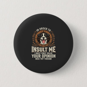 Chapa Redonda De 5 Cm Camiseta de perro opinión divertida insulto