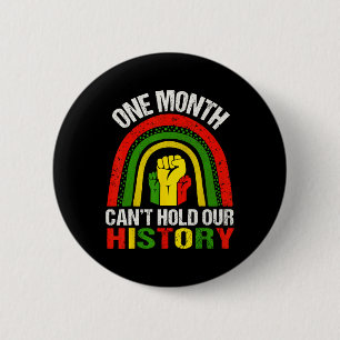 Chapa Redonda De 5 Cm Camiseta del Mes de la Historia Negra Un Mes No Pu