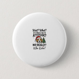 Chapa Redonda De 5 Cm Camiseta divertida con actitud de perro de Navidad