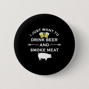 Chapa Redonda De 5 Cm Camiseta Divertida De Barbacoa Bebe Cerveza Asa Ca