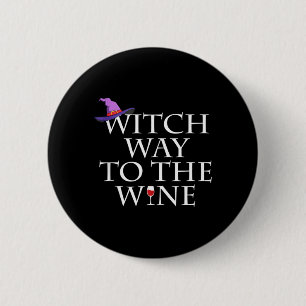 Chapa Redonda De 5 Cm Camiseta Divertida De Bruja Del Camino Al Vino Bru