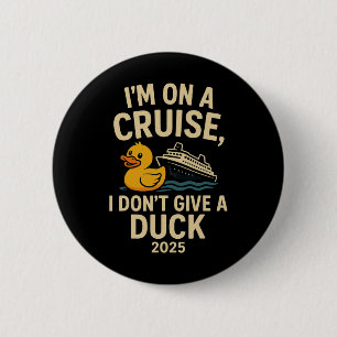 Chapa Redonda De 5 Cm Camiseta Divertida de Crucero 2025 – No Me Importa