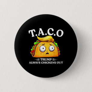 Chapa Redonda De 5 Cm Camiseta Divertida de Taco Trump Siempre se Rajó T