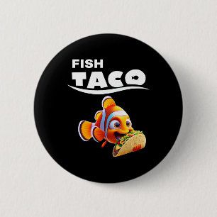 Chapa Redonda De 5 Cm Camiseta Divertida de Tacos de Pescado! Amante de