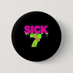 Chapa Redonda De 5 Cm Camiseta divertida del meme de los siete enfermos