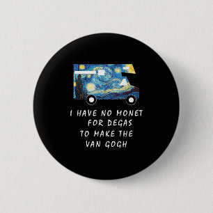 Chapa Redonda De 5 Cm Camiseta Divertida Viaje en Caravana de Van Gogh